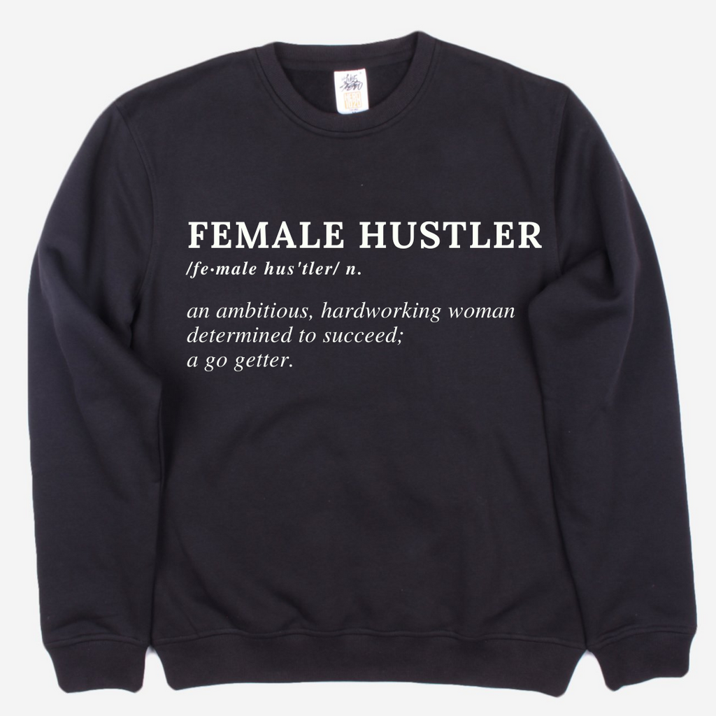 Female Hustler Defined Sweatshirt- BLACK